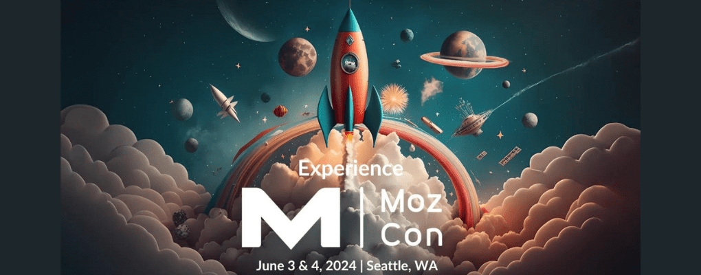 Mozcon 2024 Seattle, WA