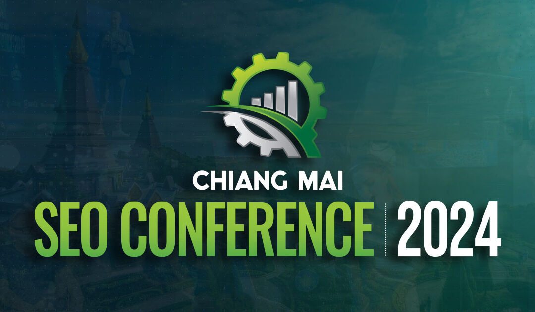 Chiang Mai SEO Conference 2024